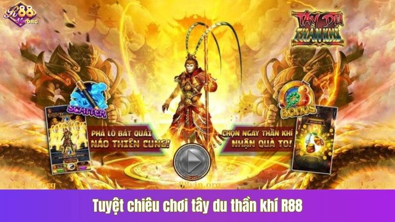 Tuyệt chiêu chơi tây du thần khí R88