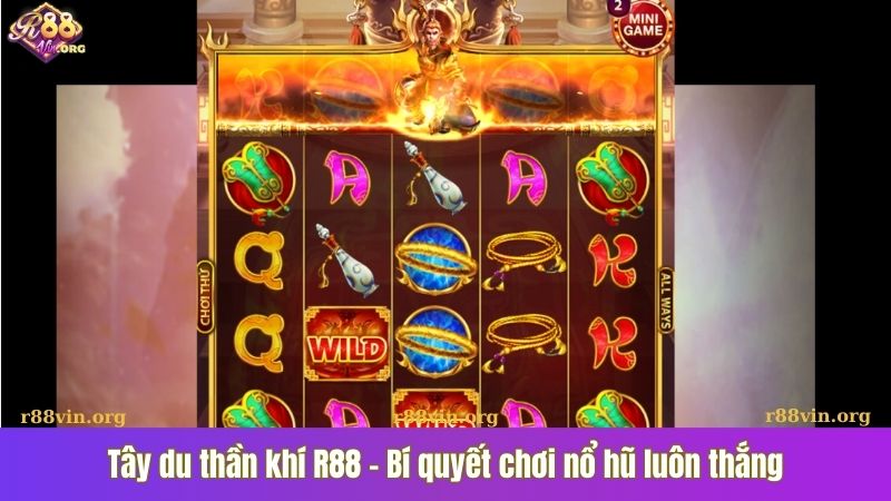 Tây du thần khí R88 - Bí quyết chơi nổ hũ luôn thắng